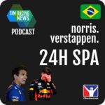 Episódio 6 - Podcast Sim Racing News - 24hs de Spa com Lando Norris e Max Verstappen no iRacing